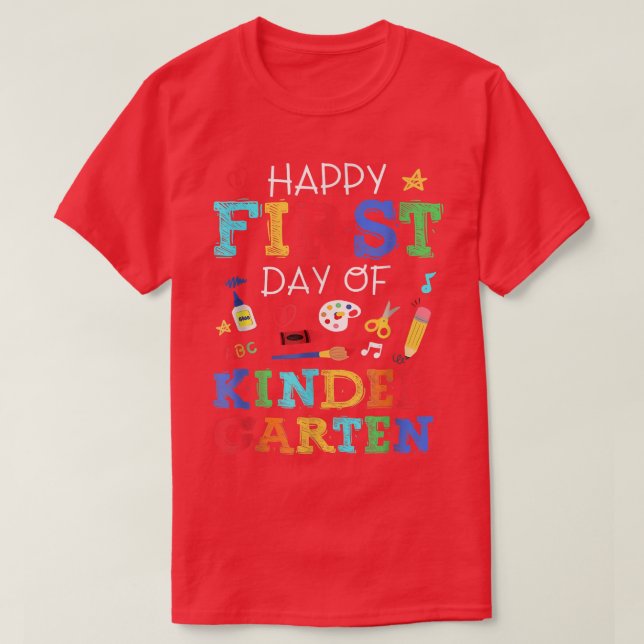 Happy First Day Of Kindergarten Teacher Back To Sc T-Shirt (Design Front)