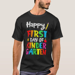 Happy First Day Of Kindergarten Teacher Back To Sc T-Shirt
