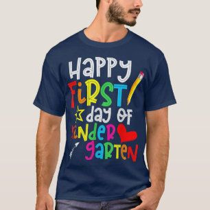 Happy First Day Of Kindergarten Teacher Back To Sc T-Shirt