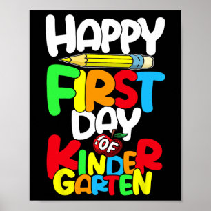 Happy First Day Of Kindergarten Teacher Byck To Sc Poster
