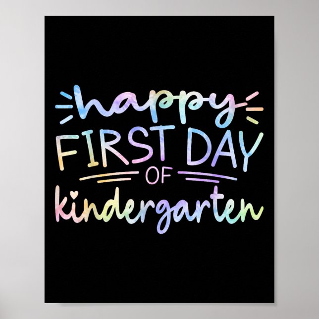 Happy First Day Of Kindergarten Teacher Tie Dye Gi Poster (Front)