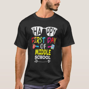 Happy First Day Of Middle School Teacher Sunglasse T-Shirt