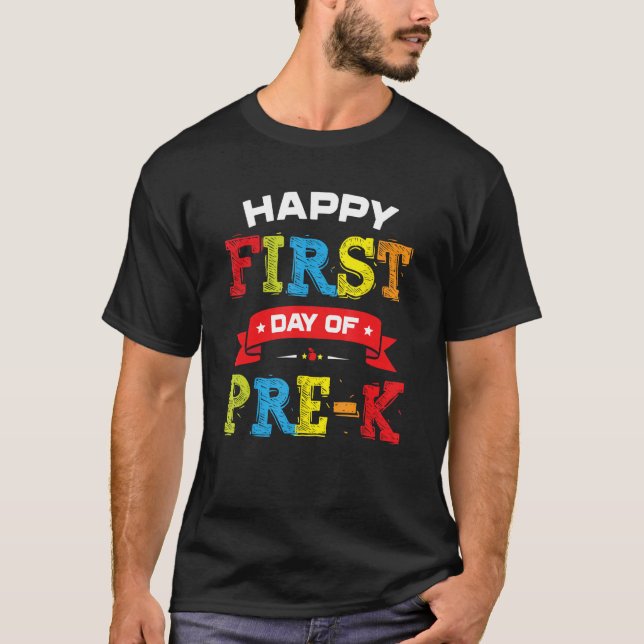 Happy First Day Of Pre-K Shirt Teacher Students Pr (Front)