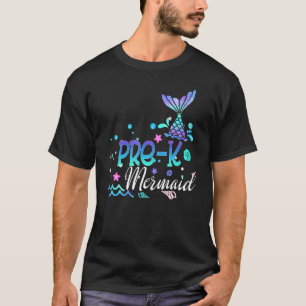 Happy First Day Of Pre Kinder Mermaid Back To Scho T-Shirt