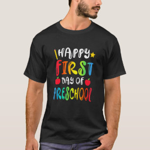 Happy First Day Of Preschool Back To School T-Shirt