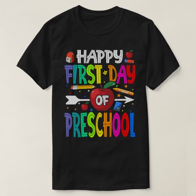 Happy First Day Of Preschool Shirt Teacher Student (Design Front)