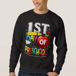 Happy First Day Of Preschool Teacher  Back To Scho Sweatshirt