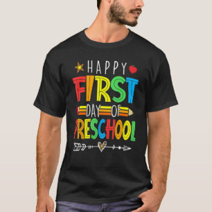 Happy First Day Of Preschool Teacher Back To Scho T-Shirt