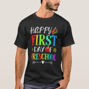 Happy First Day Of Preschool Teacher Student T-Shirt