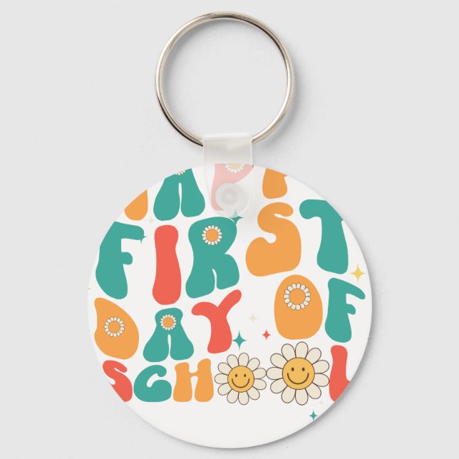 happy first day of school 2 key ring (Front)