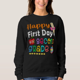 Happy First Day Of School 2nd Grade Teacher Sweatshirt