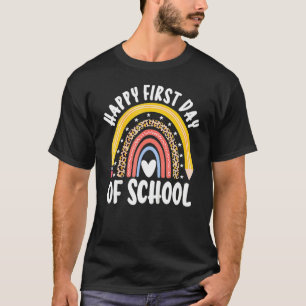 Happy First Day Of School Back To School Rainbow T T-Shirt