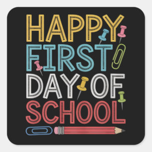 Happy First Day Of School Back To School  Square Sticker
