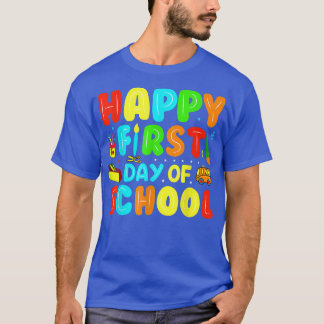 Happy First Day Of School Back To School  T-Shirt