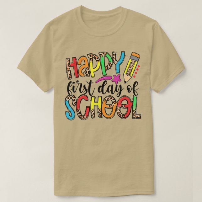 Happy First Day Of School, Back To School T-Shirt (Design Front)