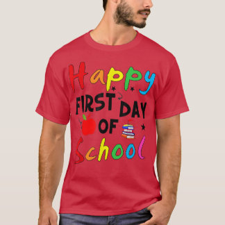 Happy First Day Of School Back To School Teacher S T-Shirt