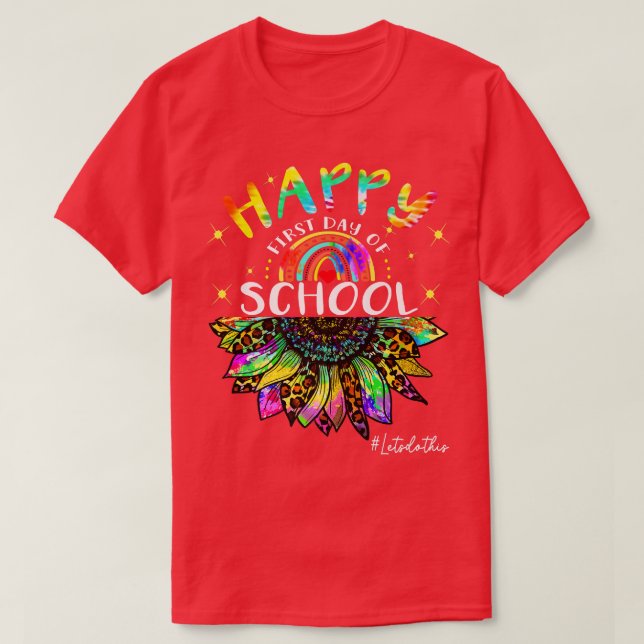 Happy First Day of School Back to School Tie Dye S T-Shirt (Design Front)