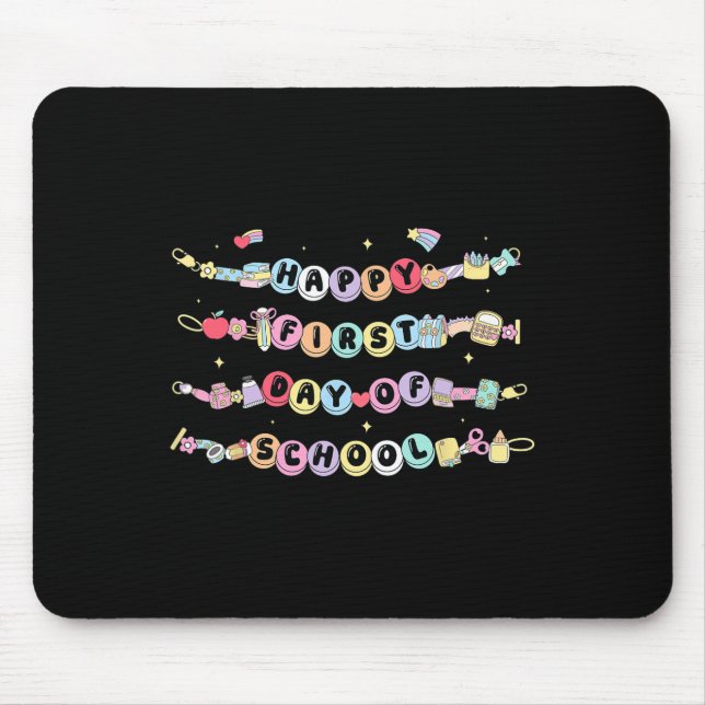 Happy First Day Of School Bracelet Back To School  Mouse Mat (Front)