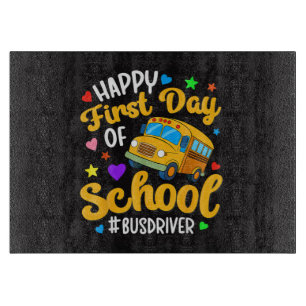 Happy First Day of School Bus Driver Back to Schoo Cutting Board