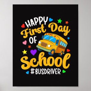Happy First Day of School Bus Driver Back to Schoo Poster