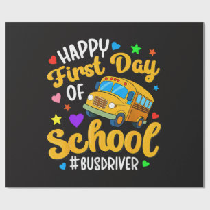 Happy First Day of School Bus Driver Back to Schoo Wrapping Paper