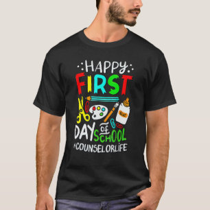 Happy First Day Of School Counselor Back To School T-Shirt