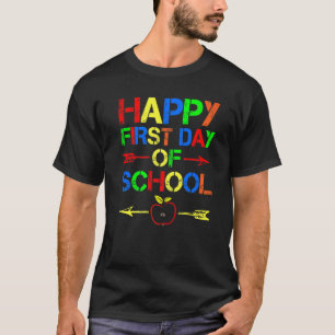Happy First Day Of School Design For Teachers Scho T-Shirt
