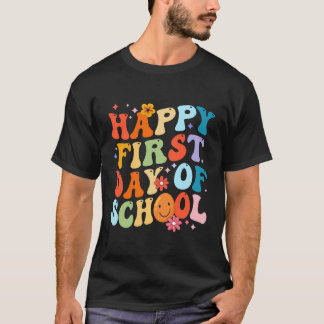 Happy First Day Of School For Teacher Kids Girls B T-Shirt