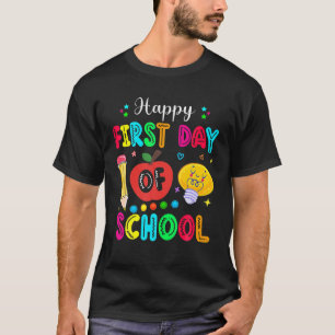 Happy First Day Of School Funny Back To School T-Shirt