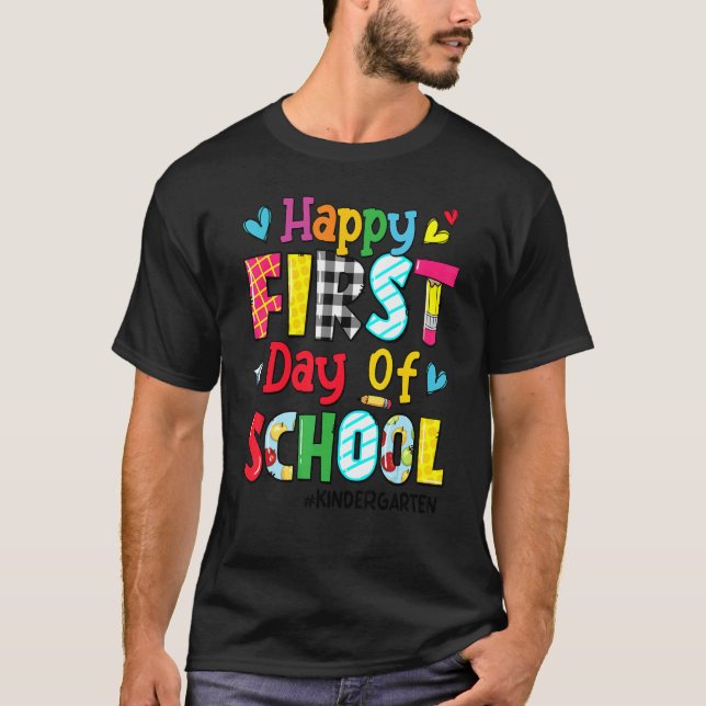 Happy First Day Of School Kindergarten  Back To Sc T-Shirt (Front)
