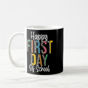 Happy First Day Of School Leopard Ck To School Tea Coffee Mug