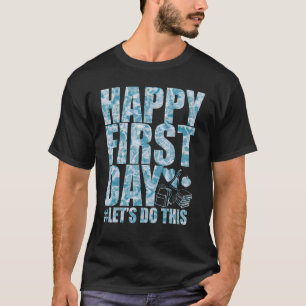 Happy First Day Of School Let's Do This Teacher St T-Shirt