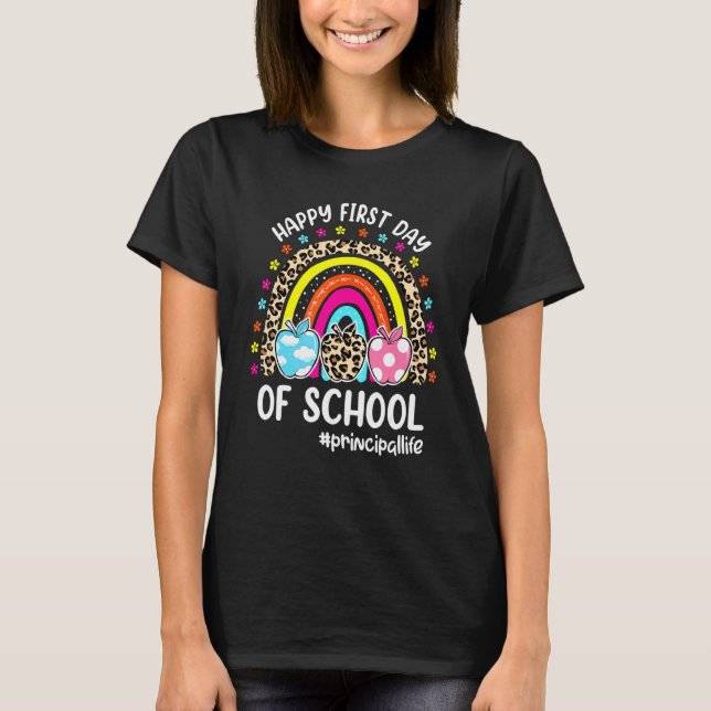 Happy First Day Of School Rainbow Apple Principal  T-Shirt (Front)