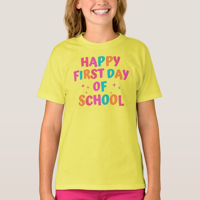 Happy First Day Of School T-Shirt (Front)