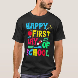 Happy First Day Of School Teacher Cute Back To Sch T-Shirt