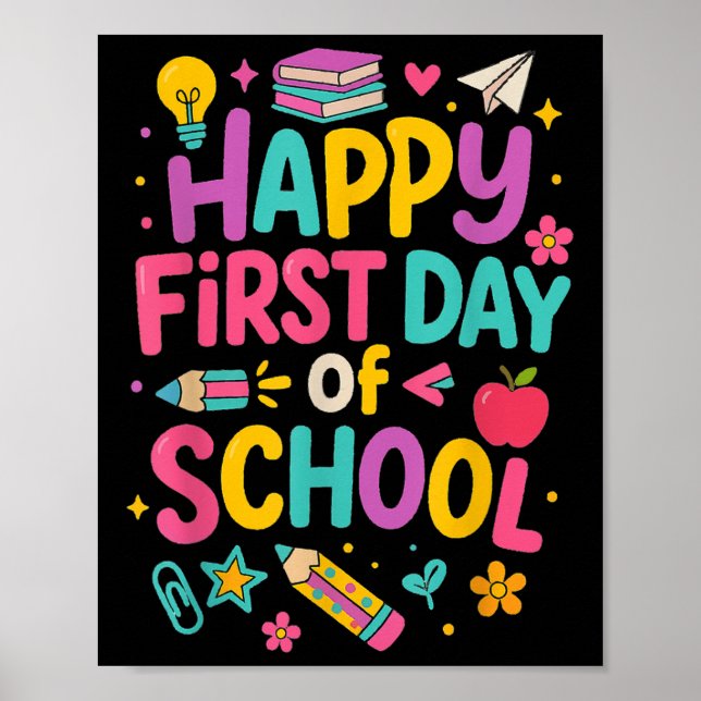 Happy First Day Of School Teacher Student Back To  Poster (Front)