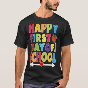 Happy First Day Of School Teacher Student Child We T-Shirt