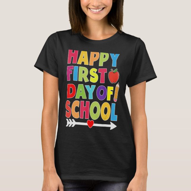 Happy First Day Of School Teacher Student Child We T-Shirt (Front)
