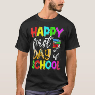 Happy First Day Of School Teacher Student Happy Sc T-Shirt