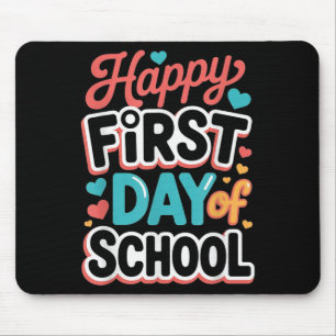 Happy First Day Of School Teacher Student Mouse Mat