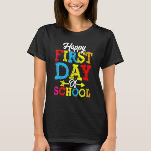 Happy First Day Of School Teacher Students 2 T-Shirt