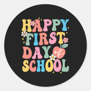 Happy First Day Of School Teachers Kids Back To S Classic Round Sticker