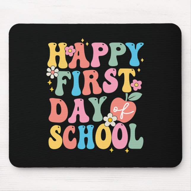 Happy First Day Of School  Teachers Kids Back To S Mouse Mat (Front)