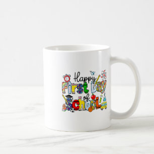 Happy First Day Of School Teachers Students Ck To Coffee Mug