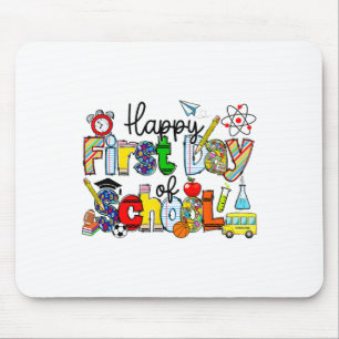 Happy First Day Of School Teachers Students Ck To Mouse Mat