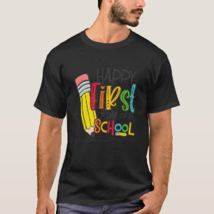 Happy First Day Of School Teachers Students Paren T-Shirt