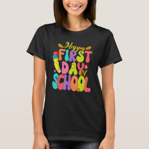 Happy First Day Of School Teachers Women Student B T-Shirt