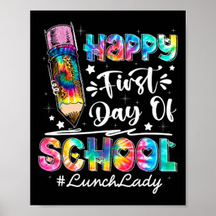 Happy First Day Of School Team Lunch Lady Byck To Poster