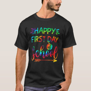 Happy First Day Of School Tie Dye Students And Tea T-Shirt