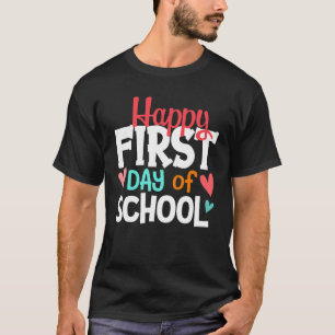 Happy First Day Of School Welcome Back To School S T-Shirt